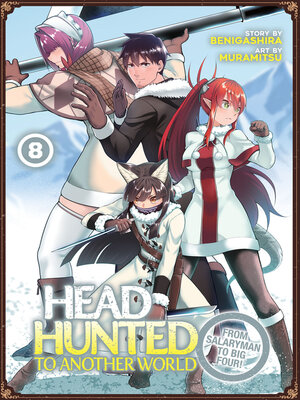 cover image of Headhunted to Another World: From Salaryman to Big Four!, Volume 8
